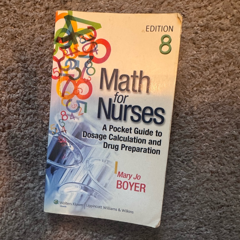 Math for Nurses – Eighth Edition (Mary Jo Boyer, RN, PhD)